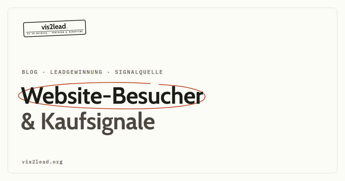 Blog-Kategorie Website-Besucher & Kaufsignale auf vis2lead.org